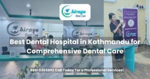 Best Dental Hospital in Kathmandu